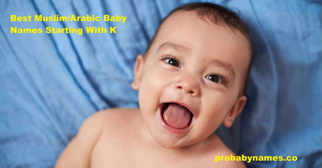 Muslim/Arabic Baby Names Starting With K