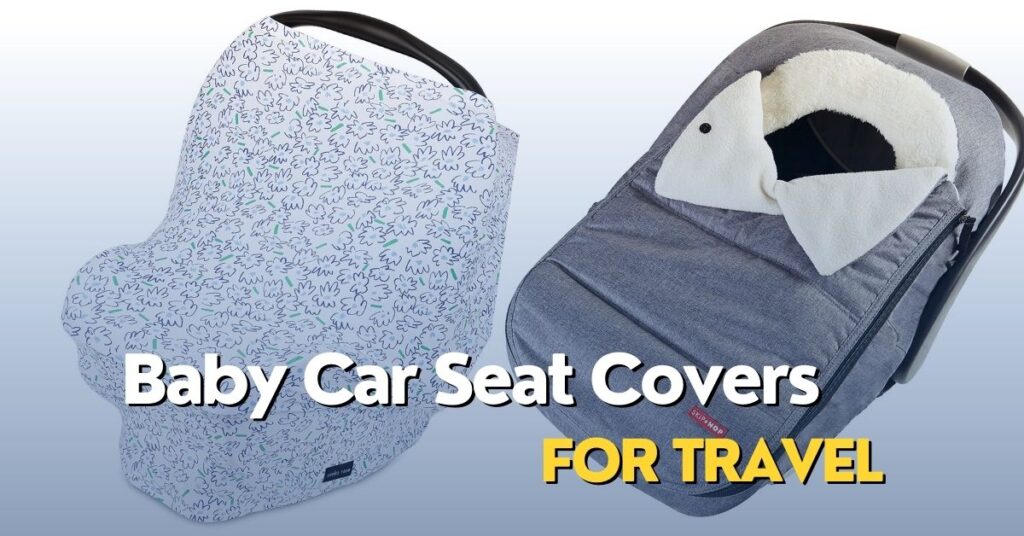 5 Best Baby Car Seat Covers For Travel 2024 To Protect Seat